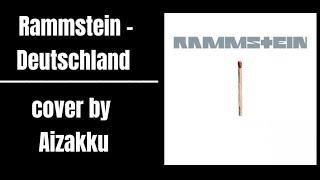 Rammstein - Deutschland (guitar cover by Aizakku)