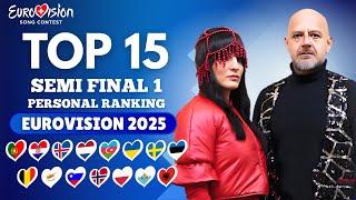 EUROVISION 2025 || MY TOP 15 FROM SEMI FINAL 1  || (EARLY RANKING)