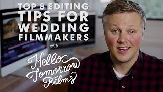 TOP 8 Editing Tips for Wedding Filmmakers