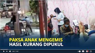 Ibu Kandung Paksa Anak Mengemis di Palembang | Hasil Kurang Dipukul
