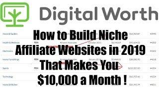 Digital Worth Review - How to Build Niche Affiliate Websites in 2019 that Makes $10,000 a Month