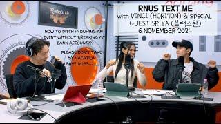 Radio'n Us TEXT ME [6 Nov 24], with Vinci (HORI7ON) & Special Guest Sriya (BLACKSWAN)