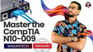 Master the CompTIA N10-009: Your Guide to Network+ Success