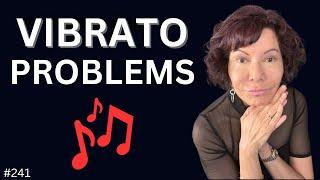 Vibrato Problems:  NO Vibrato, Too FAST, Too SLOW?