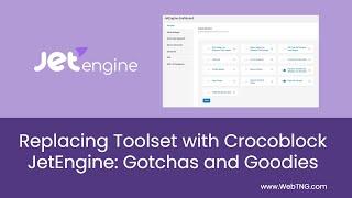 Replacing Toolset with Crocoblock JetEngine: Gotchas and Goodies