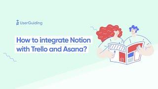 How to Integrate Notion with Trello and Asana?