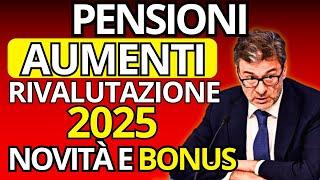 PENSIONI 2025 con Aumenti e Bonus! Rivalutazioni Confermate per Tutti️