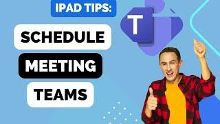 How to Schedule Meeting on Microsoft Teams for iPad