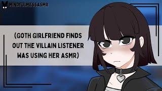 You Never Loved Me (Goth Girlfriend, Villain Listener ASMR)