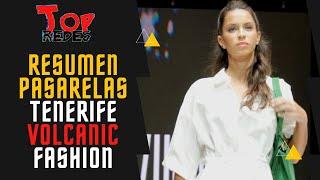 Desfiles TENERIFE VOLCANIC FASHION 2022 | Resumen