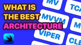 What Is The Best Architecture For SwiftUI? 