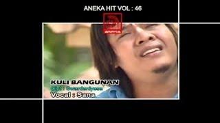 Sana - Kuli Bangunan [OFFICIAL VIDEO]