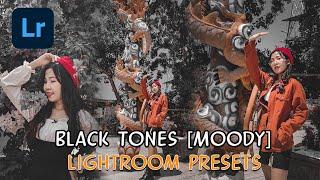 Black Tones Moody Presets | Black Tones Filters in Adobe Lightroom Mobile [Lightroom Tutorials]