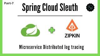 Microservice | Distributed log tracing using Spring Cloud Sleuth & Zipkin | PART-7 | Javatechie