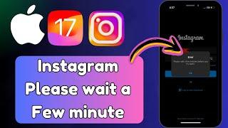 How to fix please wait a few minutes before you try again on Instagram iPhone| Instagram login error