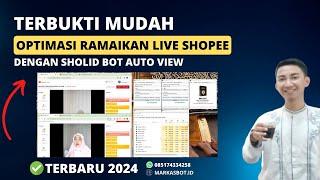  MUDAHNYA - Live Shopee Jadi Ramai Pakai Tools Robot View Live Ini - SHOLID BOT