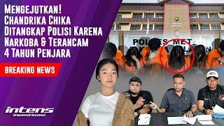 Chika Ditangkap Polisi Karena Narkoba & Terancam 4 Tahun Penjara | Intens Investigasi | Eps 3687