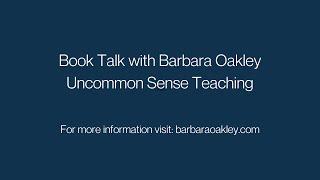 Barbara Oakley - Uncommon Sense Teaching