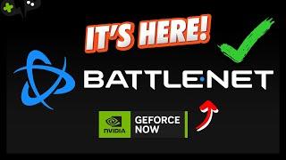 BATTLE.NET Support is HERE! | GeForce Now News Update
