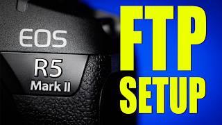 Canon R5 Mark II FTP Transfer Setup - BYU Photo