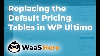 Replacing the Default Pricing Tables in WP Ultimo for Wordpress