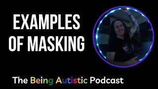 Examples of Autistic Masking