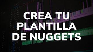 ¿Cómo hacer NUGGETS de vídeo? | Crea tu plantilla de manera sencilla