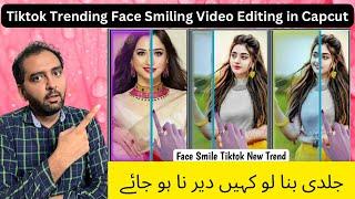 Tiktok trending Face Smiling Video editing in Capcut |  New template