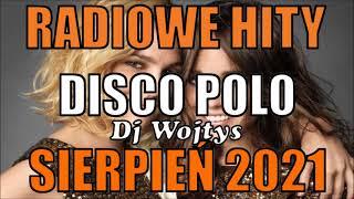 SIERPIEŃ 2021 SKŁADANKA DISCO POLO 2021 NAJNOWSZE NOWOŚCI 2021 HIT ZA HITEM 2021 LATO 2021 Dj Wojtys