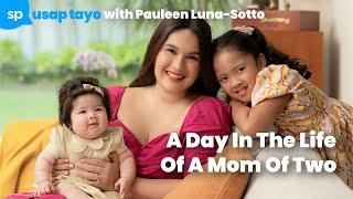 #PauleenLunaSotto: A Day in the Life of a Mom of Two l Usap Tayo l Smart Parenting