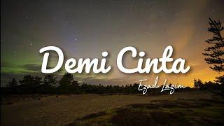 Ezad Lazim - Demi Cinta (Official Lyrics Video)(HQ Audio Version)