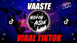 DJ VAASTE VIRAL TIKTOK REMIX BY PIONIR ALBREW  | FULL BASS Terbaru 2020