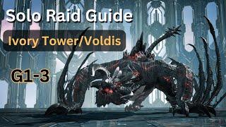 Solo Raid Guide Ivory Tower/Voldis