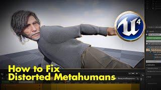 How to Fix Distorted Metahumans