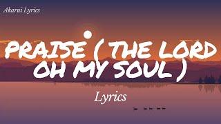 Praise (the Lord oh my soul)  - Lyrics | Elevation worship