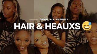 Don't Settle Sis! Salon Talk on Hair, Love & Leveling Up. feat; Nyla Chanel | EP 1