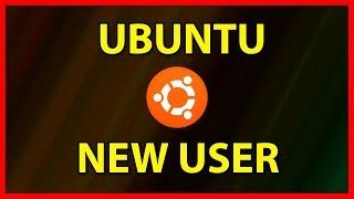 How to add a new user on Linux Ubuntu 18.04 - Tutorial (2020)