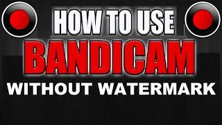 How to USE bandicam without Watermark | FOR EDUCATIONAL PURPOSES ONLY !!!