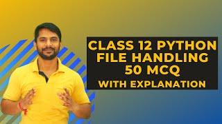 Python Class 12 | Chapter 5 |  Python File Handling | 50 MCQ | In Hindi