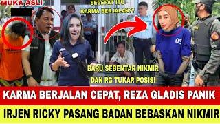 REZA GLADIS PANIK!!! IRJEN RIKY PASANG BADAN BELA NIKMIR, SECEPAT ITU KARNA BERJALAN