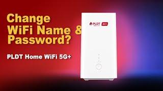 PLDT Home WiFi 5G+ Change WiFi Name and Password Easy Tutorial