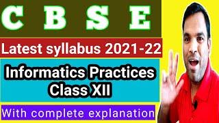 IP class 12 syllabus 2021 22 | cbse informatics practices class 12 syllabus 2021 22 | IP class 12