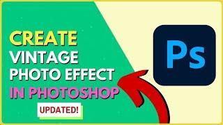 How to Create a Vintage Photo Effect in Photoshop