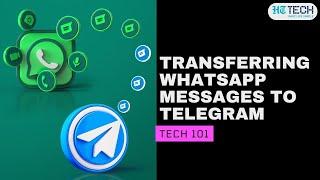 Transferring WhatsApp Message To Telegram | Tech 101 | HT Tech