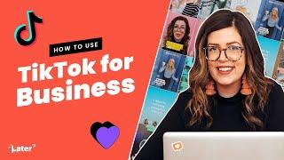 How to Use TikTok for Business in 2022