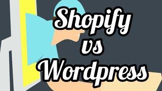 Shopify vs Wordpress  // Which is Better for your project