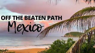 Mexico’s Hidden Paradise