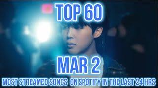 TOP 60 MOST STREAMED SONGS ON SPOTIFY IN THE LAST 24 HRS MAR 2