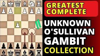  BEST Collection of O'Sullivan Gambits and Traps