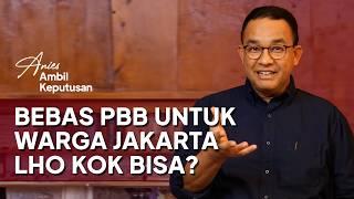 Bebas PBB Untuk Warga Jakarta #AniesAmbilKeputusan